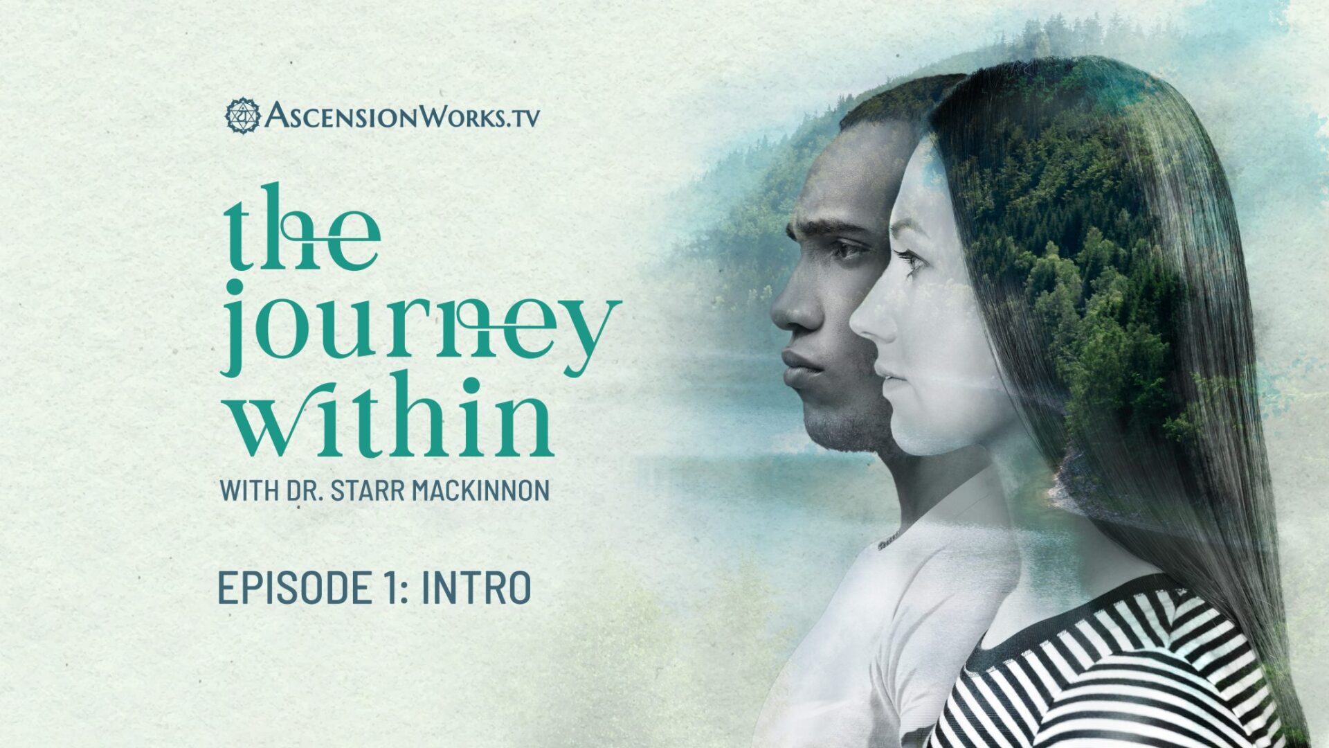 The Journey Within with Dr. Starr MacKinnon Episode 1 - Introduction to healing, self talk, trauma