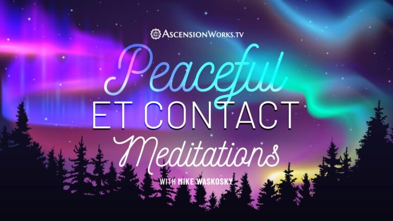 Peaceful ET Contact Guided Meditations with Mike Waskosky