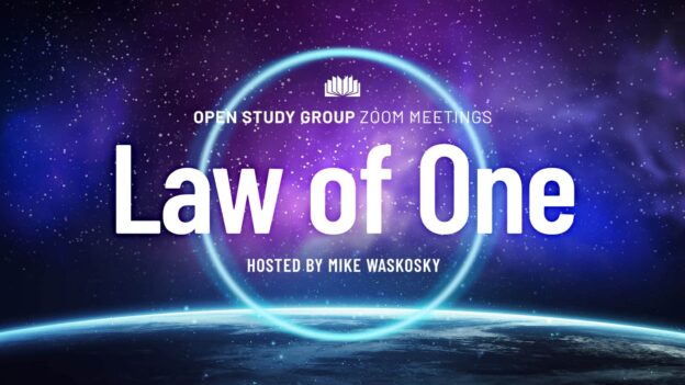 Law of One Open Study Group (Zoom Meeting) – Ascension Works TV