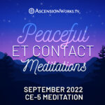 Peaceful ET Contact Meditations