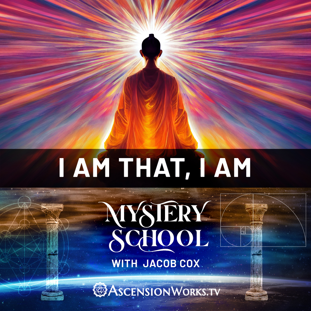 Mystery School: I am that, I am