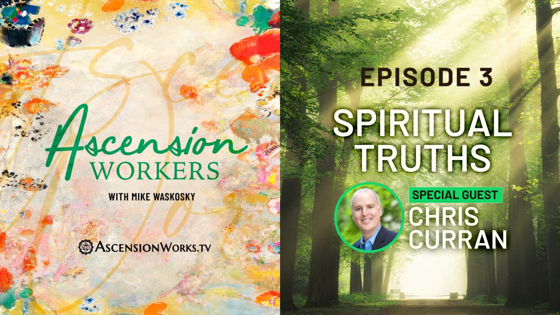 Ascension Workers Live: Episode 3 - Spiritual Truths with Chris Curran & Mike Waskosky