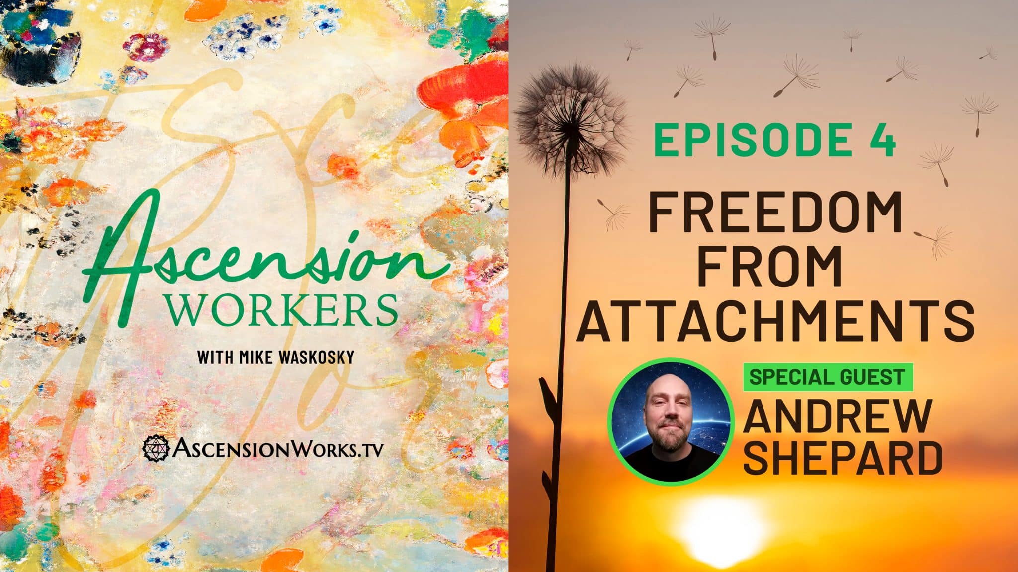 Ascension Workers Live: Episode 4 - Freedom from Attachments with Andrew Shepard & Mike Waskosky