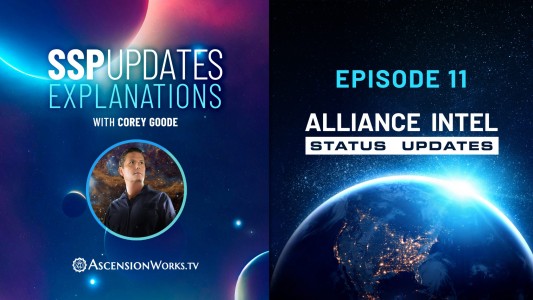 SSP Updates Explanations with Corey Goode - Episode 11: Alliance Intel Status Updates