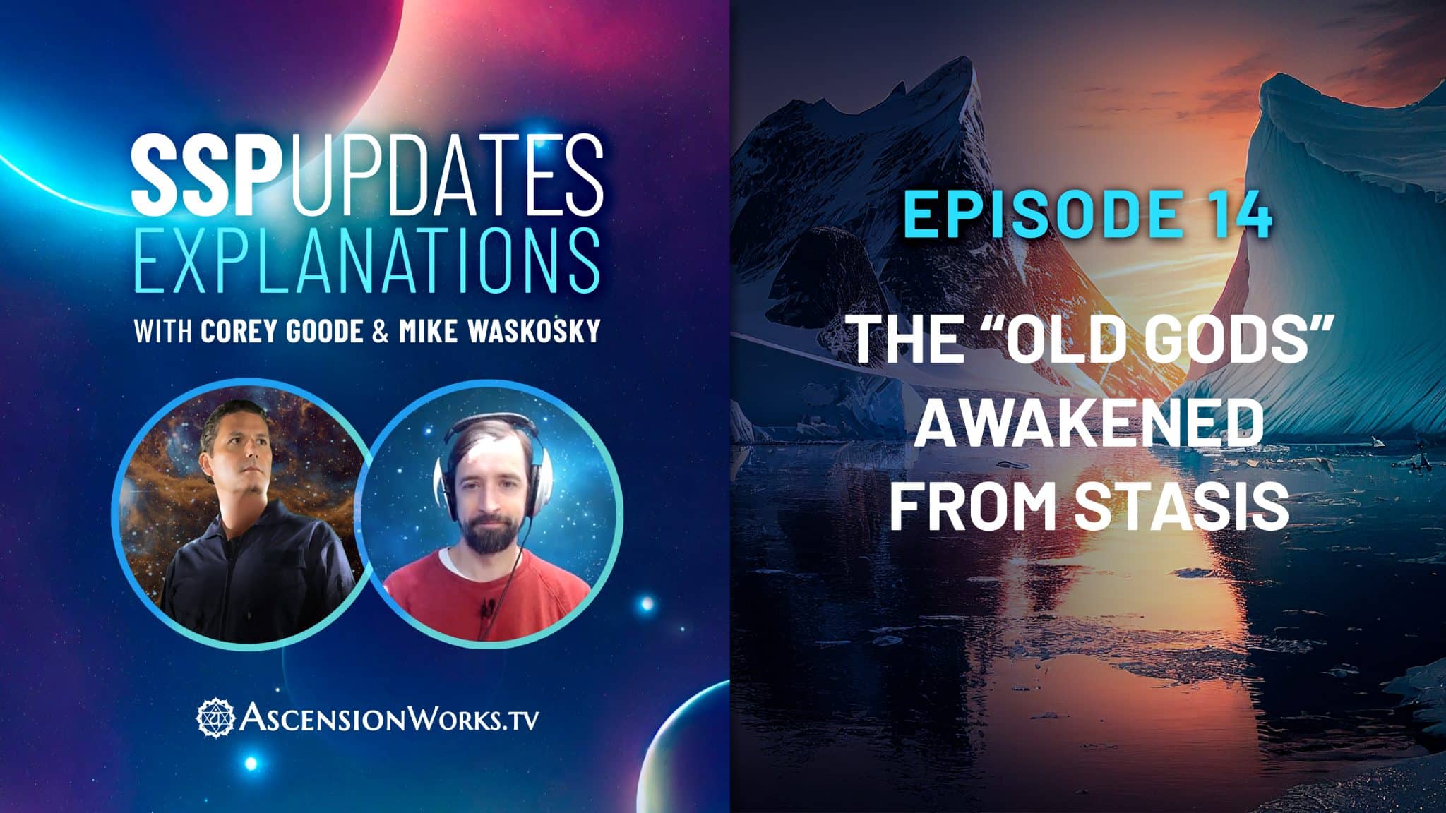 SSP Updates Explanations with Corey Goode and & Mike Waskosky - Episode 14: The "Old Gods" Awakened from Stasis