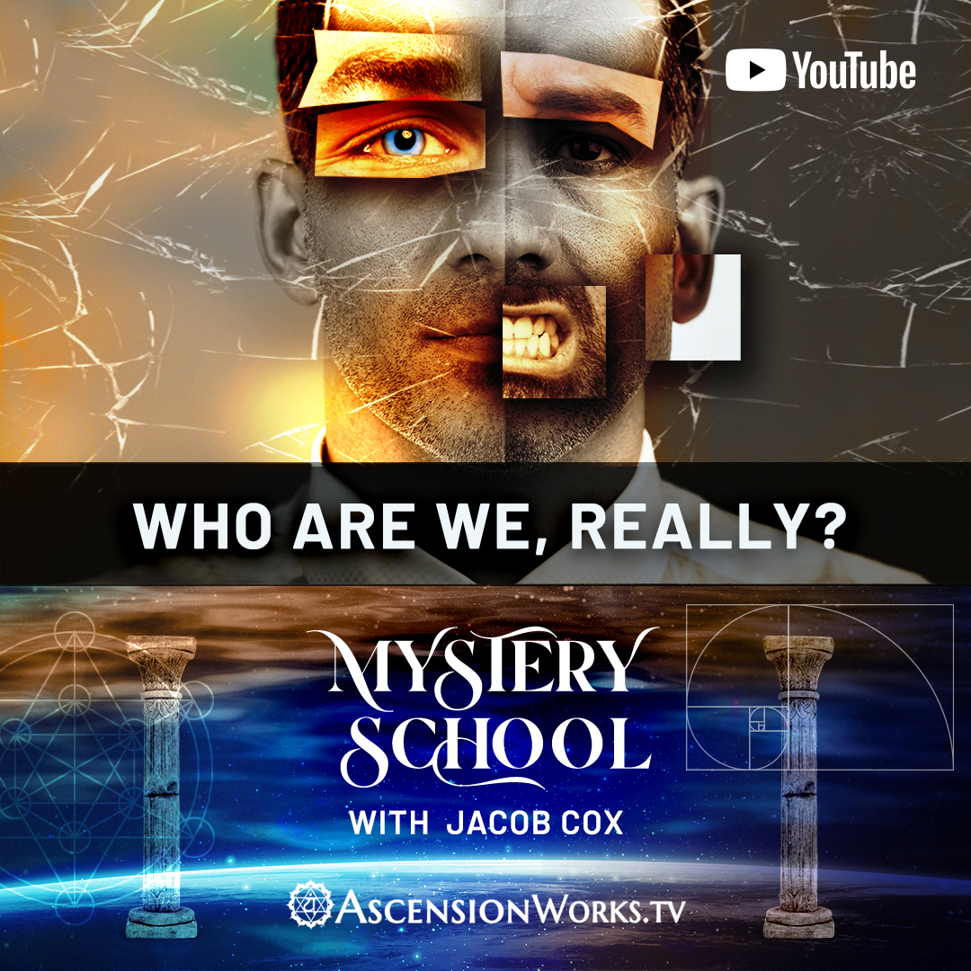 Mystery School: Who are we, Really?
