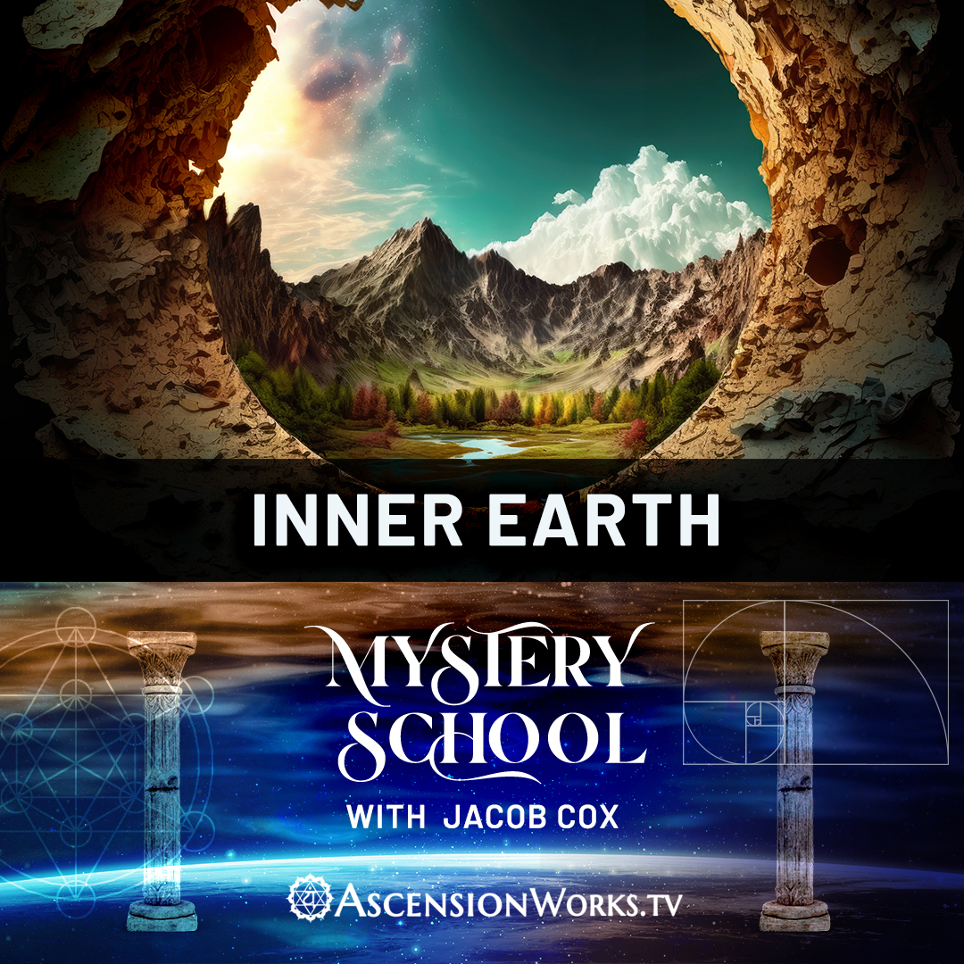 Mystery School: Inner Earth with Jacob