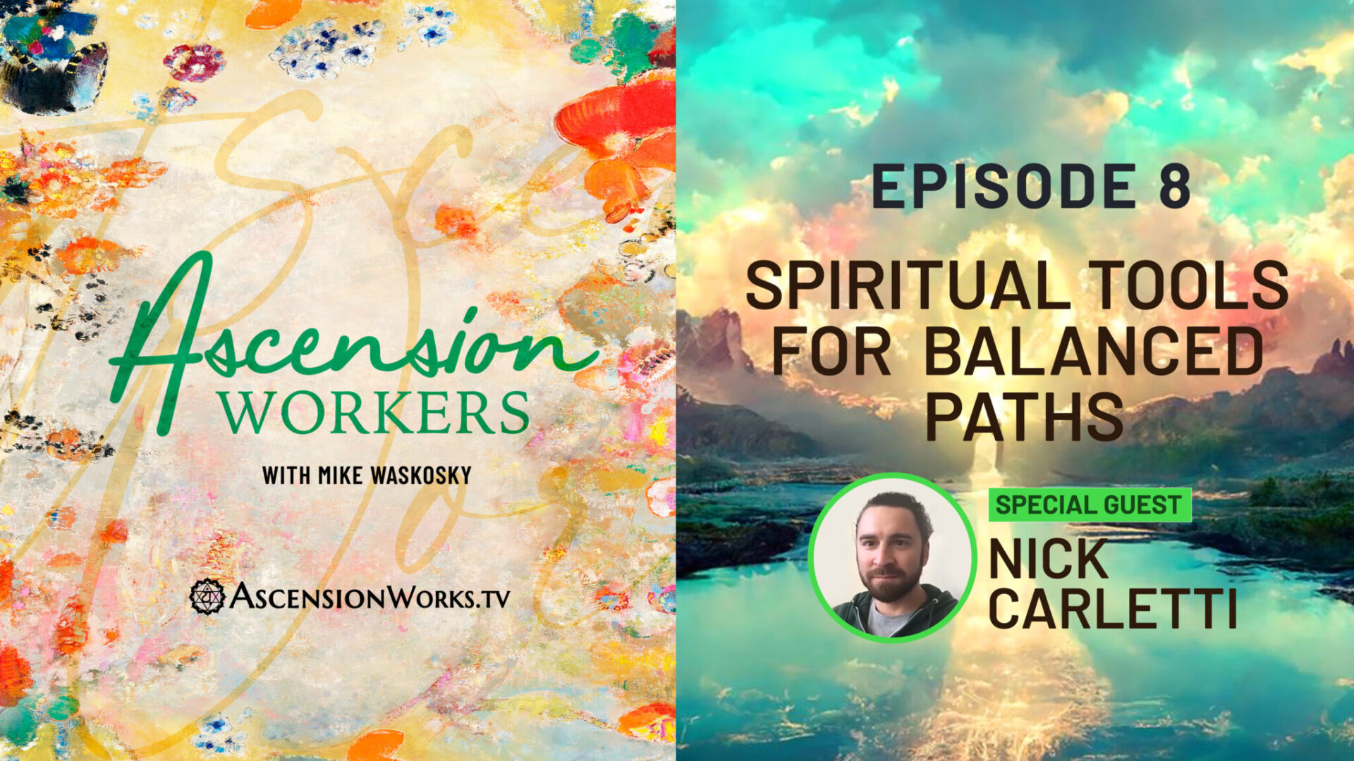 Ascension Workers Live Episode 008 Spiritual Tools for Balanced Paths with Nick