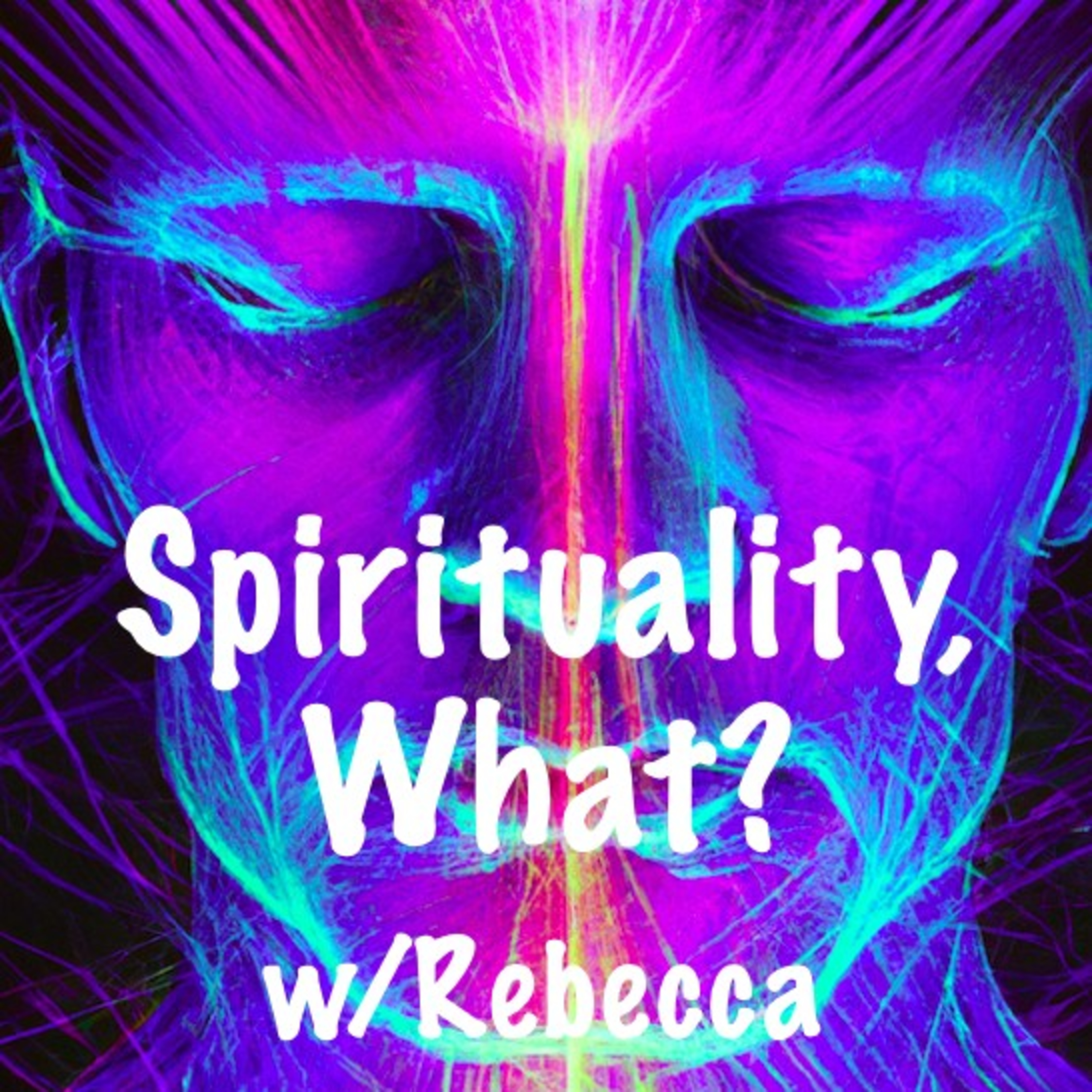 1: Spirituality, What? Podcast introduction