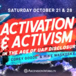 Activation & Activism in the Age of UAP Disclosure - Webinar from Corey & Mike
